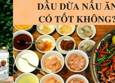 DẦU DỪA NẤU ĂN CÓ TỐT KHÔNG?